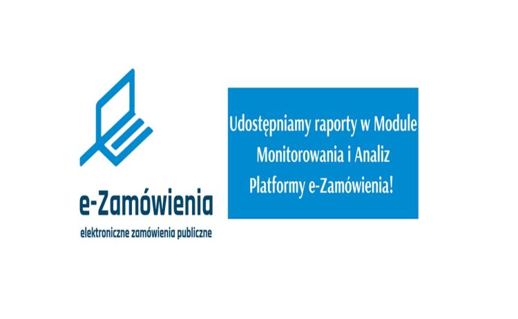 Działa już Moduł Monitorowania i Analiz Platformy e-Zamówienia