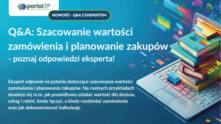 Q&A z ekspertem_ Szacowanie wartości zamówienia i planowanie zakupów